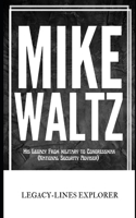 Mike Waltz: His Legacy From military to Congressman (National Security Adviser)(Real Lives, Real Stories)