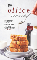 Office Cookbook: Super-Fast and Easy Recipes That You Can Take with You at Work