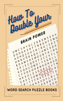 How To Double Your Brain Power Word Search Puzzle Books