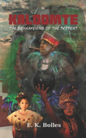 Reawakening of the Serpent