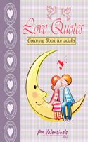 Love Quotes for valentine's day Coloring Book for adults: Inspirational Colouring Pages - Romantic Designs with Love Quotes