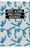 Just a Girl Who Loves Dolphins