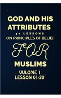 God and His Attributes 50 Lessons on Principles of Belief for Muslim: (Islamic Book for Kids and Adult)