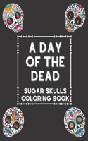 Day Of The Dead Sugar Skulls Coloring Book