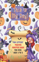 FUN LETTERS Tracing Practice Book: Activity Book for Kids, Ages 3 to 5, Large Paper, Trace the Letter Book, Quiet Time for You and Fun for Kids(26 This Is My Day)