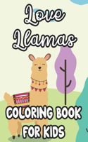 Love Llamas Coloring Book For Kids