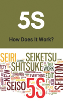 5s: How Does It Work?: 5S Plan In Industry