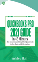 QuickBooks Pro 2021 Guide in 45 Minutes