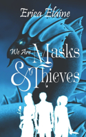 We Are Masks & Thieves: (1 Beasts of Rydor)
