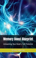 Memory Boost Blueprint: Unleashing Your Brain's Full Potential