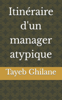 Itinéraire d'un manager atypique