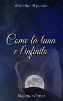 Come la luna e l'infinito