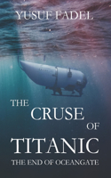 The Cruse of the Titanic: OceanGate's mysterious end of 2023