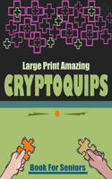 Large Print Amazing Cryptoquips Book For Seniors
