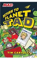 Return to Planet Tad