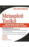 Metasploit Toolkit for Penetration Testing, Exploit Development, and Vulnerability Research