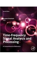 Time-Frequency Signal Analysis and Processing: A Comprehensive Review