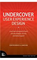 Undercover User Experience Design