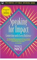 Speaking for Impact: Connecting with Every Audience (Part of the Essence of Public Speaking Series)