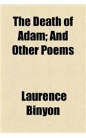 The Death of Adam; And Other Poems: (English)