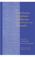 Arab-Syrian Gentleman and Warrior in the Period of the Crusades