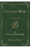 Golden-Rod, Vol. 43: Spring Issue, 1931 (Classic Reprint)