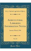 Agricultural Libraries Information Notes, Vol. 22: January-March, 1996 (Classic Reprint)