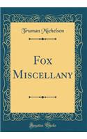 Fox Miscellany (Classic Reprint)