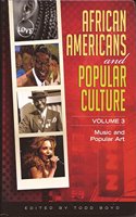 African Americans and Popular Culture: Volume 3 Music and Popular Art