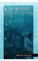 Understanding Sleep and Dreaming