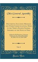Documents, Including Messages and Other Communications, Made to the Thirty-Eighth General Assembly of the State of Ohio, Vol. 2: Ordered to Be Printed in a Separate Volume, by Act, Passed December 16, 1836; Vol. For 1839-1840 (Classic Reprint)