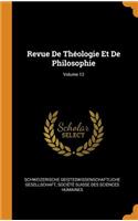 Revue de ThÃ©ologie Et de Philosophie; Volume 12