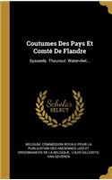 Coutumes Des Pays Et Comté de Flandre