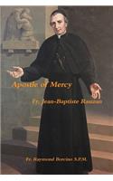 Apostle of Mercy Fr. Jean Baptiste Rauzan