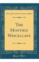 The Monthly Miscellany (Classic Reprint)