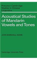Acoustical Studies of Mandarin Vowels and Tones