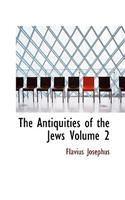 The Antiquities of the Jews Volume 2