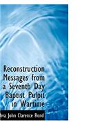Reconstruction Messages from a Seventh Day Baptist Pulpit in Wartime