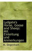 Lydgate's Horse, Goose and Sheep: Mit Einleitung Und Anmerkungen(German)