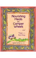 Nourishing Meals on Camper Wheels and Yoga at the Rest Stop