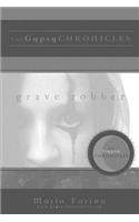 Grave Robber: the Gypsy Chronicles
