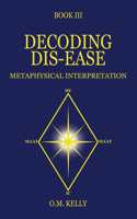 Decoding Dis-Ease