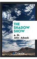 The Shadow Show
