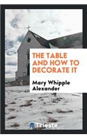 The Table and How to Decorate It