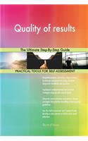 Quality of results The Ultimate Step-By-Step Guide