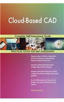Cloud-Based CAD Complete Self-Assessment Guide