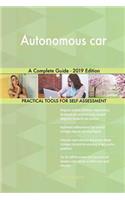 Autonomous car A Complete Guide - 2019 Edition