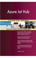 Azure Iot Hub A Complete Guide - 2020 Edition