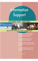 Information Support A Complete Guide - 2020 Edition