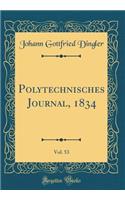 Polytechnisches Journal, 1834, Vol. 53 (Classic Reprint)